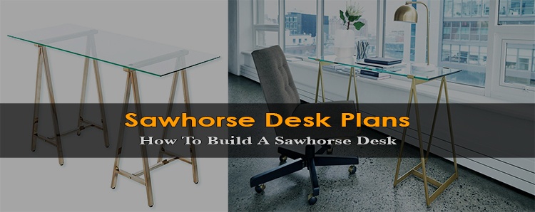 Sawhorse Desk Plans